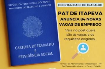 PAT ITAPEVA ANUNCIA 84 NOVAS VAGAS DE EMPREGO