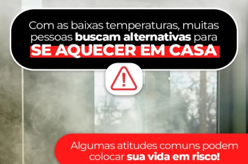 Governo do Estado de São Paulo publica dicas para a população se aquecer dentro de casa com segurança