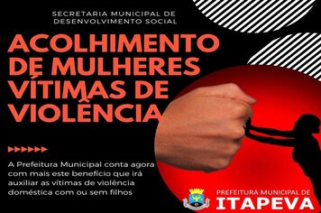 Prefeitura oferece local para acolhimento de mulheres vítimas de violência.