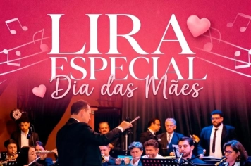 Dia das Mães é celebrado com espetáculo especial da Lira Itapevense, neste sábado (09)