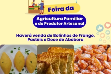 Delícias da gastronomia típica da região serão comercializadas durante a Feira da Agricultura Familiar e do Produtor Artesanal