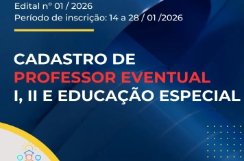 Secretaria de Educação realizará de 14 a 28 de janeiro, processo de cadastramento para professores eventuais I, II e Educação Especial