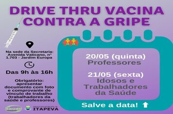 Professores, idosos e trabalhadores da Saúde receberão vacinação contra a Gripe em Drive Thru