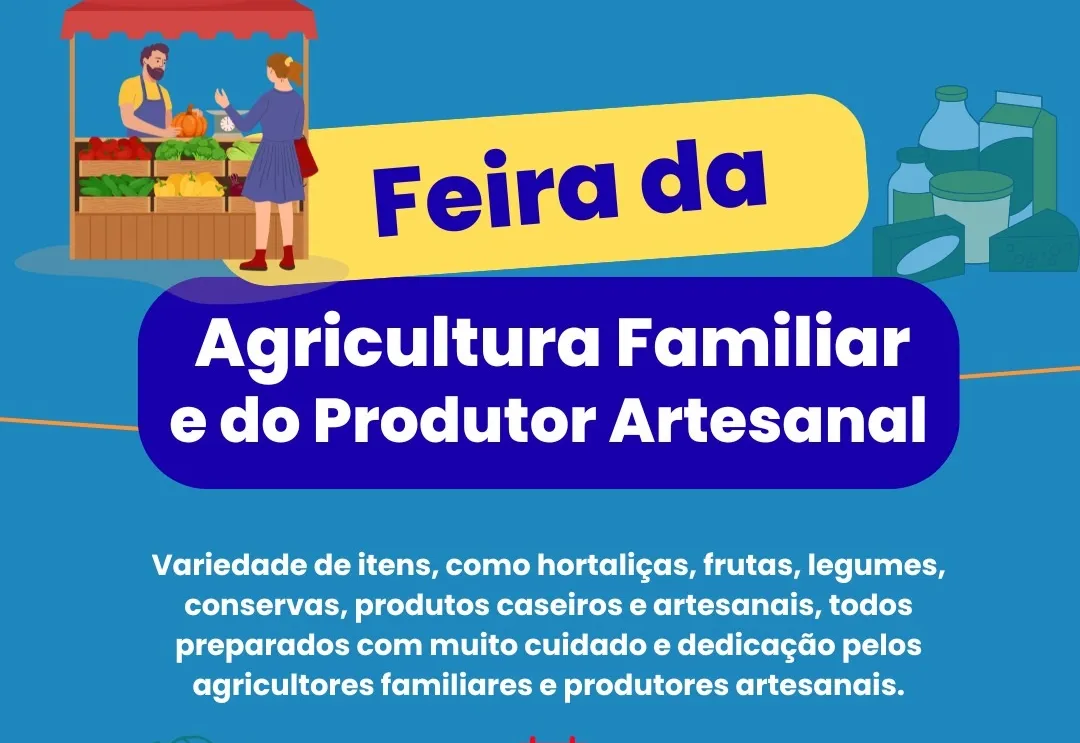 Feira da Agricultura Familiar e do Produtor Artesanal acontece nesta sexta, 06 de março