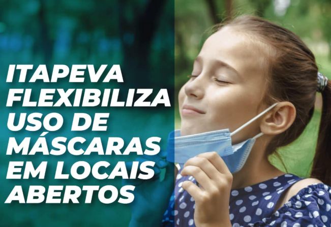 ITAPEVA FLEXIBILIZA O USO DE MÁSCARAS EM LOCAIS ABERTOS