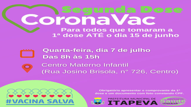 SEGUNDA DOSE de CORONAVAC será nesta quarta-feira, dia 7 de julho